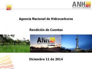 Agencia Nacional de Hidrocarburos Rendicin de Cuentas Diciembre