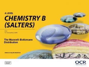 The MaxwellBoltzmann Distribution Activation enthalpy Task 1 Write