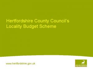 Hertfordshire County Councils Locality Budget Scheme www hertfordshire