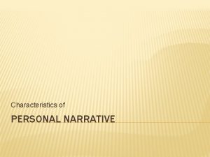 Personal narrative characteristics