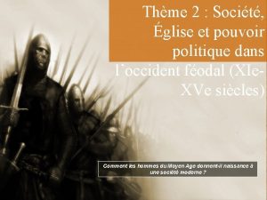 Thme 2 Socit glise et pouvoir politique dans