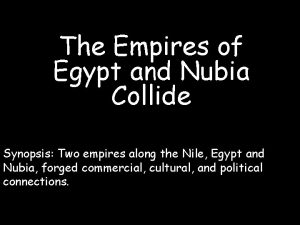 The Empires of Egypt and Nubia Collide Synopsis