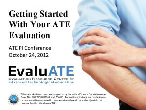 Getting Started With Your ATE Evaluation ATE PI