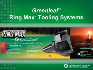 Greenleaf Ring Max Tooling Systems Ring Max Tooling