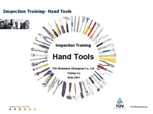 Inspection Training Hand Tools Inspection Training Hand Tools