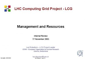 LCG LHC Computing Grid Project LCG Management and