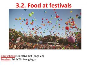 3 2 Food at festivals Coursebook Objective Ket