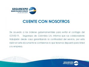 CUENTE CON NOSOTROS De acuerdo a las rdenes