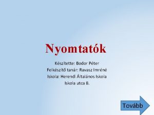 Nyomtatk Ksztette Bodor Pter Felkszt tanr Ravasz Imrn