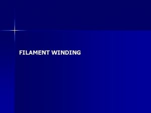 Filament winding disadvantages