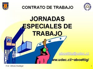 CONTRATO DE TRABAJO JORNADAS ESPECIALES DE TRABAJO aboettigudec
