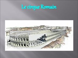 Le cirque Romain I LARCHITECTURE Architecture du cirque
