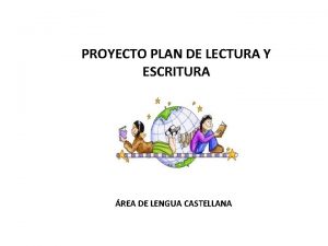 PROYECTO PLAN DE LECTURA Y ESCRITURA REA DE