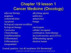 Chapter 19 lesson 1 Cancer Medicine Oncology adjuvant
