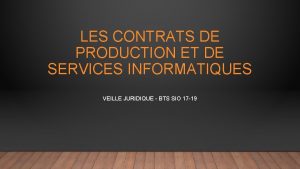 LES CONTRATS DE PRODUCTION ET DE SERVICES INFORMATIQUES