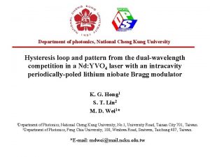 Department of photonics National Cheng Kung University Hysteresis