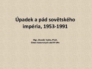 padek a pd sovtskho impria 1953 1991 Mgr
