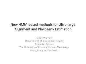 New HMMbased methods for Ultralarge Alignment and Phylogeny