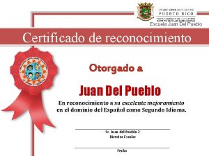 Escuela Juan Del Pueblo Certificado de reconocimiento Otorgado
