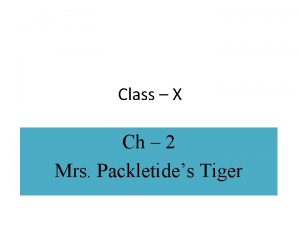 Class X Ch 2 Mrs Packletides Tiger Main