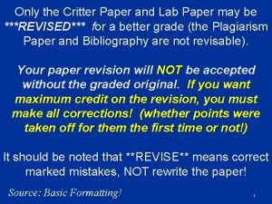 Only the Critter Paper and Lab Paper may