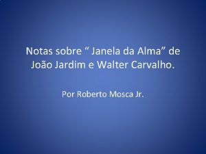 Notas sobre Janela da Alma de Joo Jardim