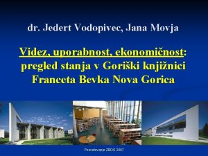 dr Jedert Vodopivec Jana Movja Videz uporabnost ekonominost