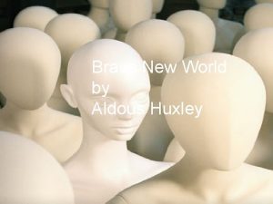Brave New World by Aldous Huxley Plan for