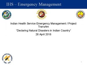 IHS Emergency Management Indian Health Service Emergency Management