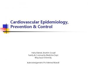 Cardiovascular Epidemiology Prevention Control Hafsa Raheel Ibrahim Gosadi