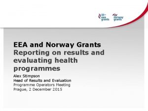 EEA and Norway Grants Reporting on results and