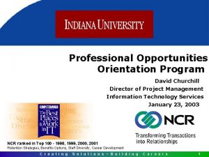 Professional Opportunities Orientation Program David Churchill Director of