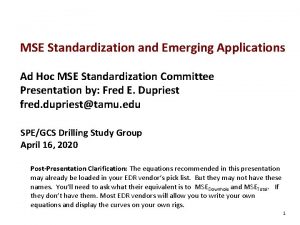MSE Standardization and Emerging Applications Ad Hoc MSE