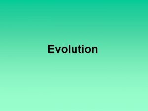 Evolution Charles Darwin Was a British Naturalist a