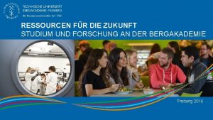 RESSOURCEN FR DIE ZUKUNFT STUDIUM UND FORSCHUNG AN