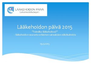 Lkehoidon piv 2015 Toimiiko lkehoitosi lkehoidon seuranta erilaisten