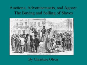 Auctions Advertisements and Agony The Buying and Selling