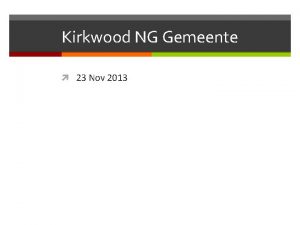 Kirkwood NG Gemeente 23 Nov 2013 Baie het