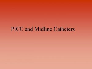 Midline vs picc