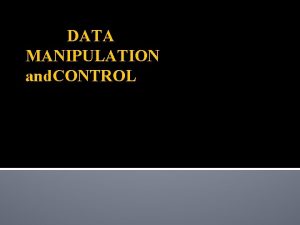 DATA MANIPULATION and CONTROL Data definition languageDDL DDL