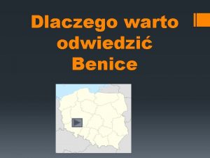 Dlaczego warto odwiedzi Benice Benice wie w Polsce