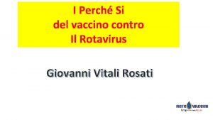 I Perch Si del vaccino contro Il Rotavirus