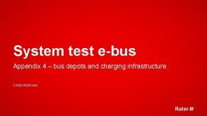 System test ebus Appendix 4 bus depots and