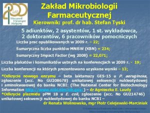 Zakad Mikrobiologii Farmaceutycznej Kierownik prof dr hab Stefan