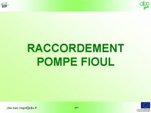 RACCORDEMENT POMPE FIOUL jeanmarc ringotafpa fr 2007 Le