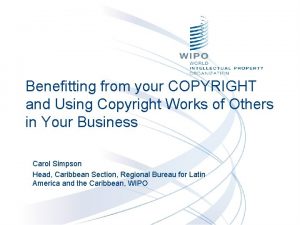 Benefitting from your COPYRIGHT and Using Copyright Works