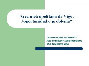 rea metropolitana de Vigo oportunidad o problema Cuadernos