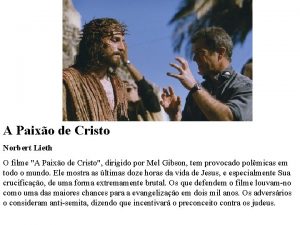 A Paixo de Cristo Norbert Lieth O filme