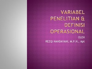 OLEH REZQI HANDAYANI M P H Apt VARIABEL