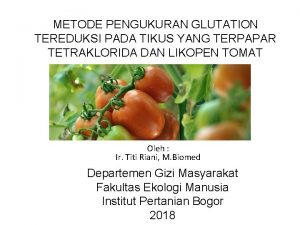 METODE PENGUKURAN GLUTATION TEREDUKSI PADA TIKUS YANG TERPAPAR